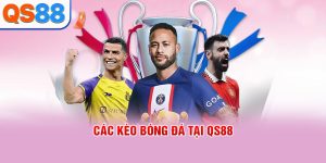 Các kèo bóng đá tại QS88