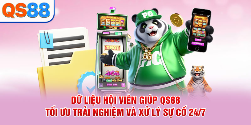 Dữ liệu hội viên giúp QS88 tối ưu trải nghiệm và xử lý sự cố 24/7