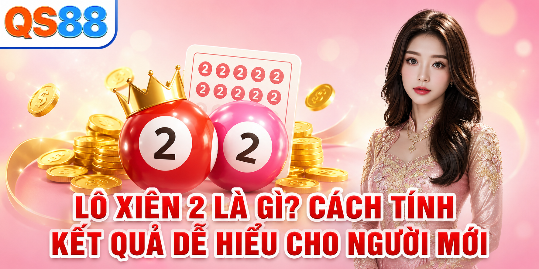 Lô xiên 2 là gì? Cách tính kết quả dễ hiểu cho người mới